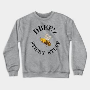 DBEE'z Sticky Stuff Crewneck Sweatshirt